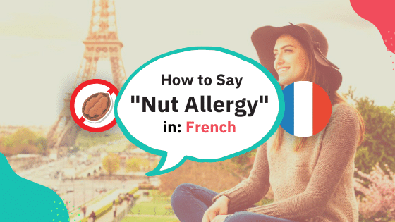 How Do You Say Nut Allergy In French