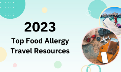 Our Top Food Allergy Travel Resources