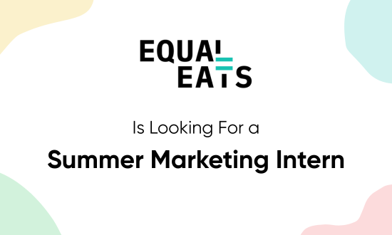 Equal Eats is Hiring a Summer Marketing Intern! 🎉