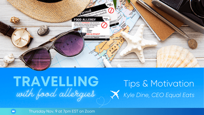 Travelling with Food Allergies - Tips & Motivation with Kyle Dine